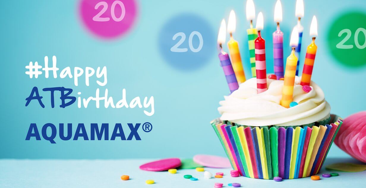 Happy Birthday AQUAMAX Happy ATBirthday. Our Aquamax turns 20